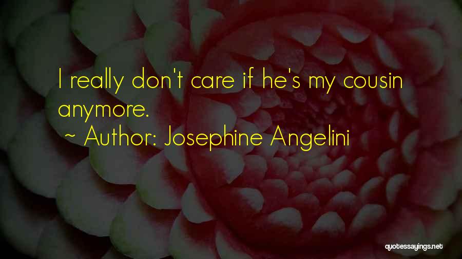 He Don't Care Anymore Quotes By Josephine Angelini