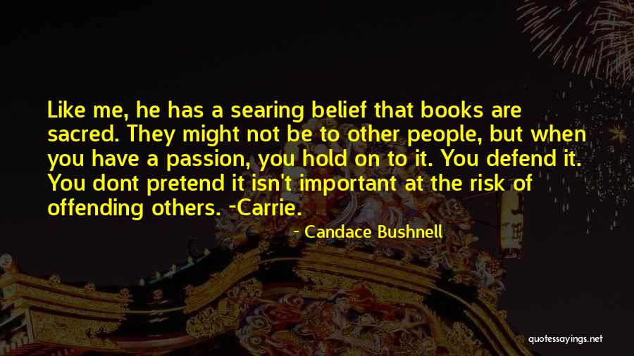 He Dont Like Me Quotes By Candace Bushnell