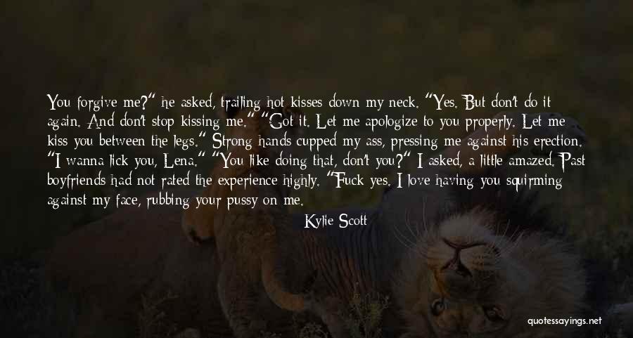 He Don't Love Quotes By Kylie Scott