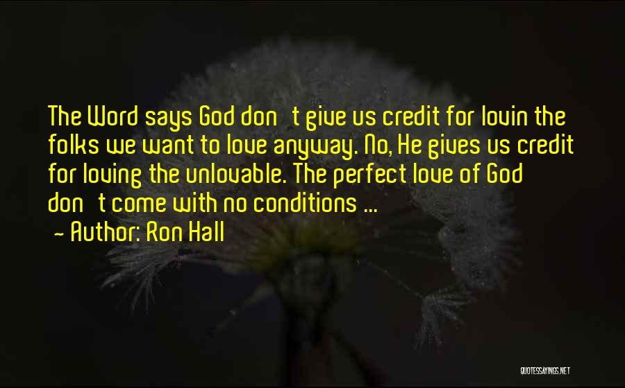 He Don't Love Quotes By Ron Hall