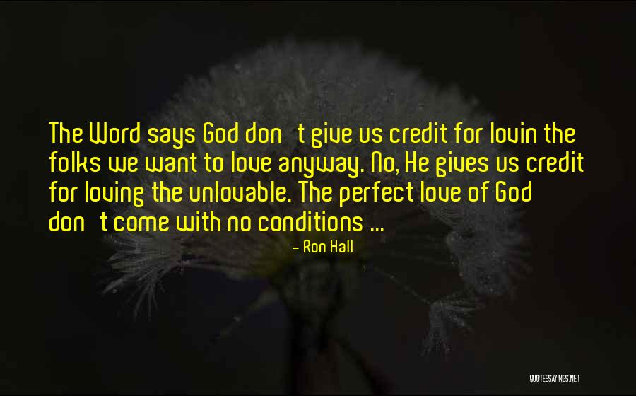 He Don't Love Quotes By Ron Hall