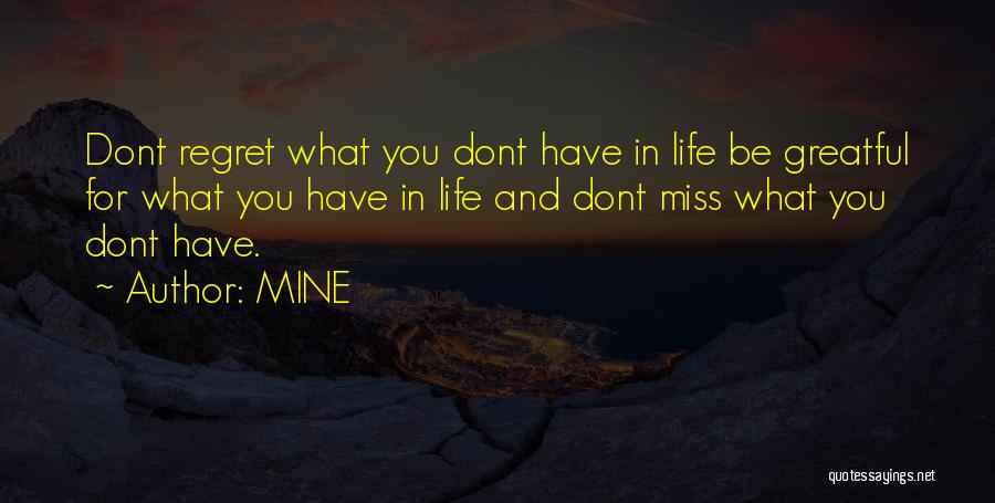 He Dont Miss Me Quotes By MINE