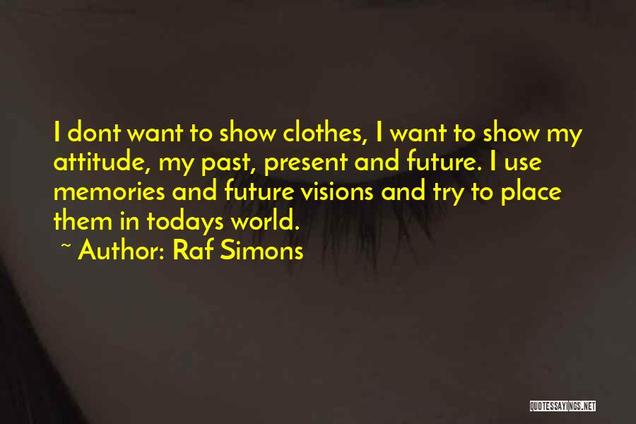 He Dont Want U Quotes By Raf Simons