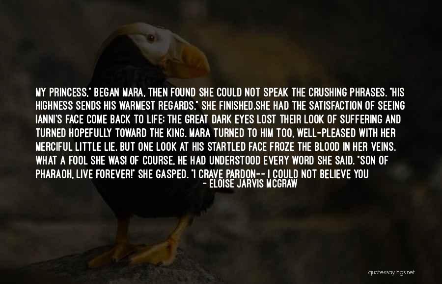 He Forgot You Quotes By Eloise Jarvis McGraw He Forgot You Quotes By Eloise Jarvis McGraw