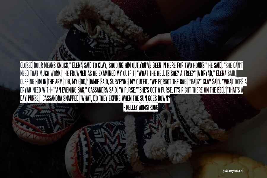 He Forgot You Quotes By Kelley Armstrong He Forgot You Quotes By Kelley Armstrong