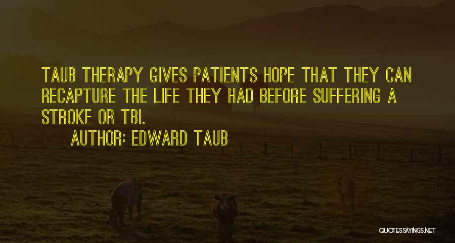 He Gives Me Hope Quotes By Edward Taub