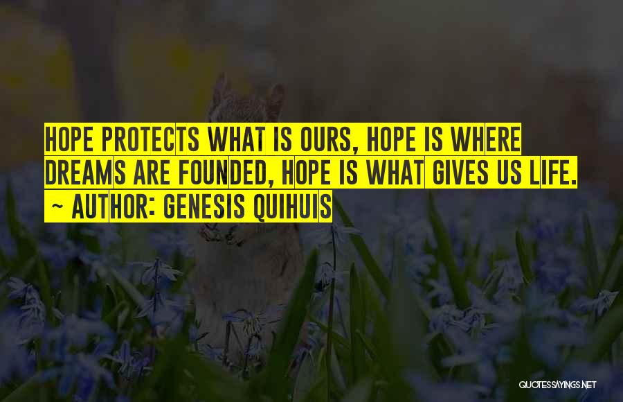 He Gives Me Hope Quotes By Genesis Quihuis