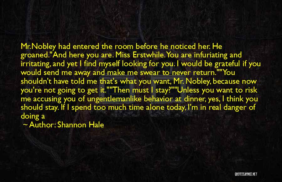 He Going To Miss Me Quotes By Shannon Hale