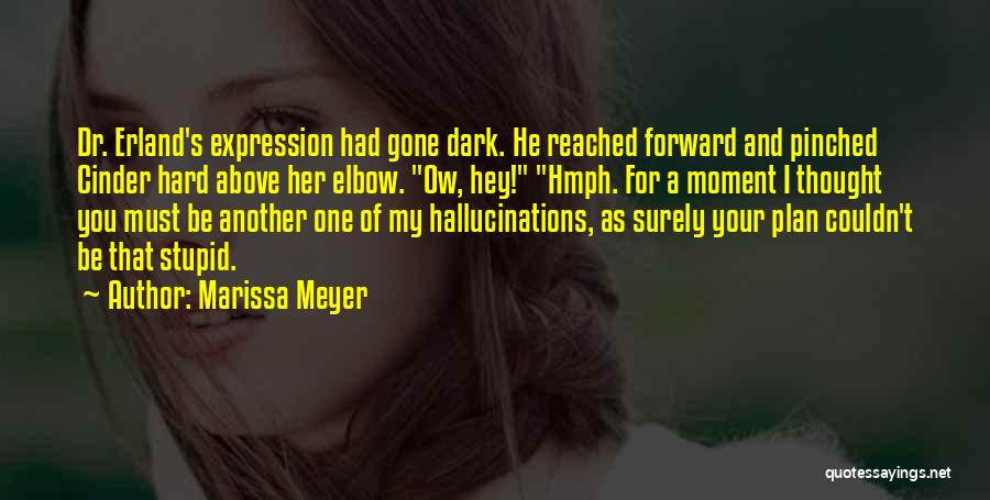 He Gone Quotes By Marissa Meyer