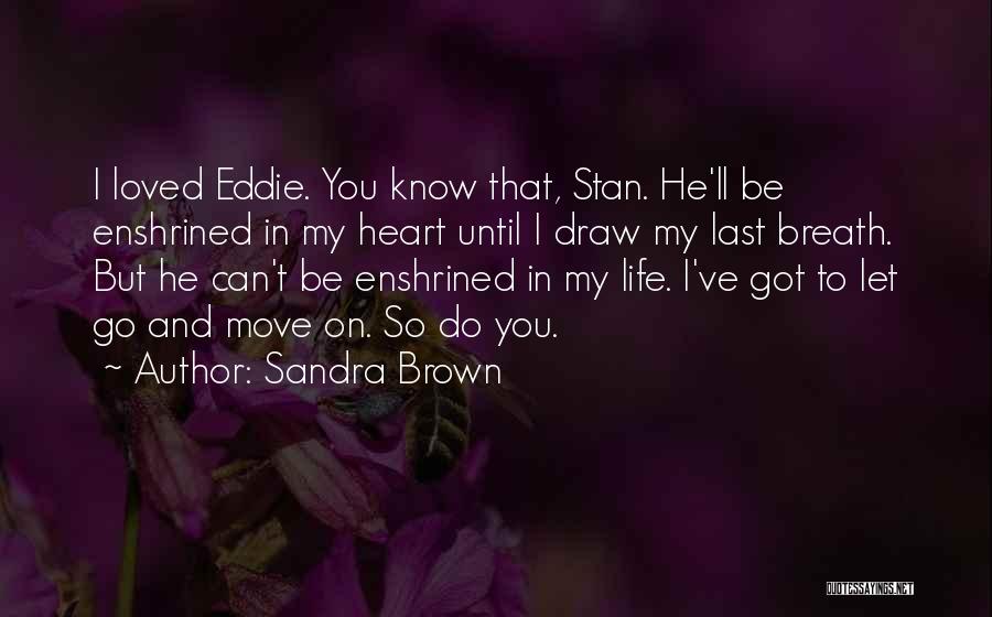 He Got My Heart Quotes By Sandra Brown