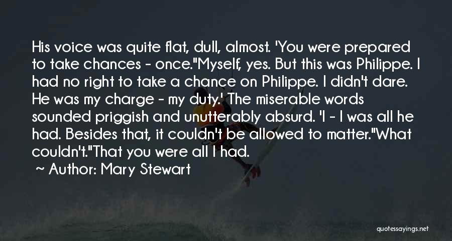 He Had His Chance Quotes By Mary Stewart