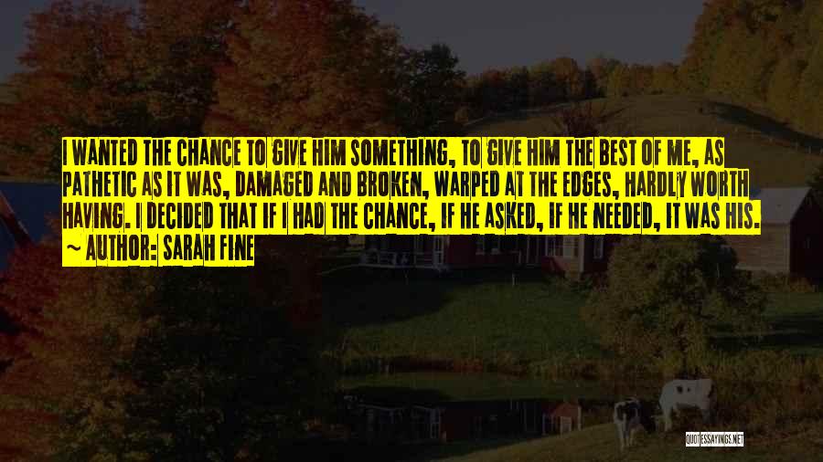 He Had His Chance Quotes By Sarah Fine