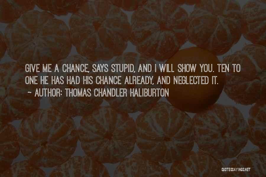 He Had His Chance Quotes By Thomas Chandler Haliburton
