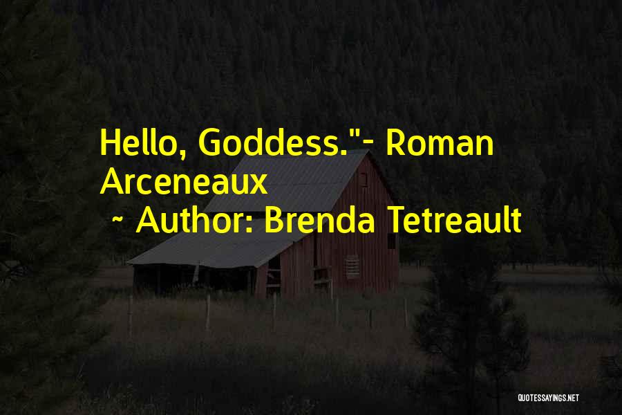 He Had Me At Hello Quotes By Brenda Tetreault
