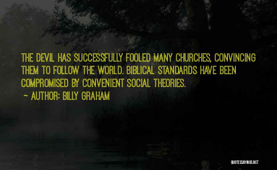 He Had Me Fooled Quotes By Billy Graham