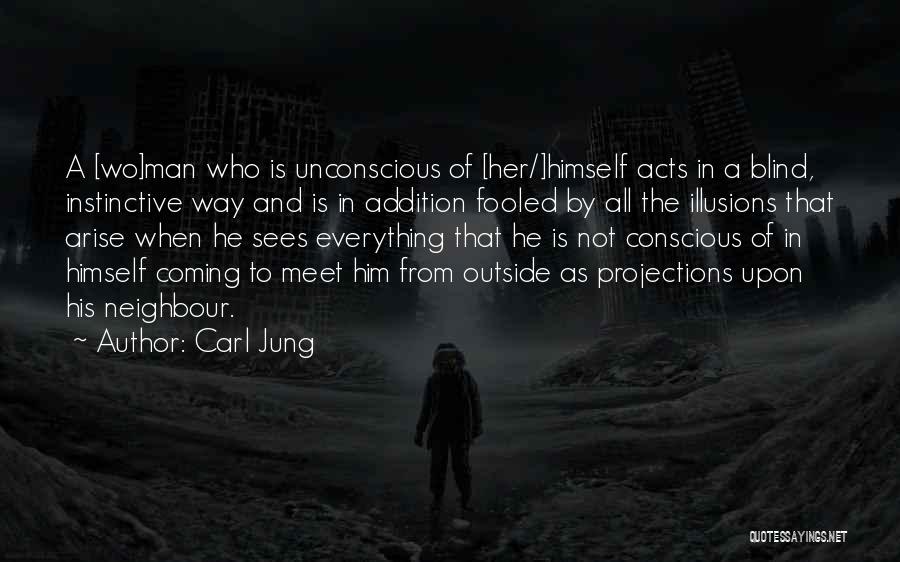 He Had Me Fooled Quotes By Carl Jung