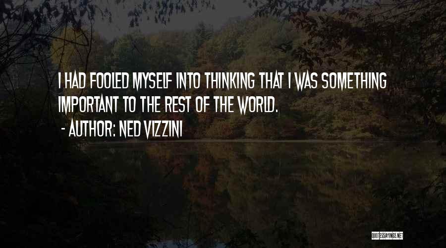 He Had Me Fooled Quotes By Ned Vizzini