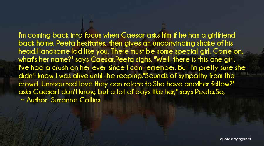 He Has A Girlfriend Quotes By Suzanne Collins