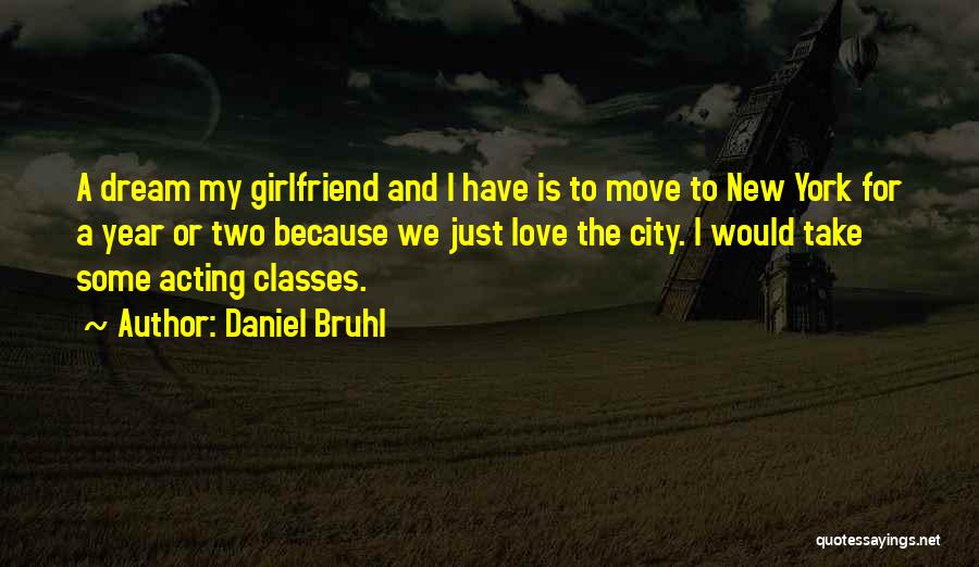 He Has A New Girlfriend Quotes By Daniel Bruhl