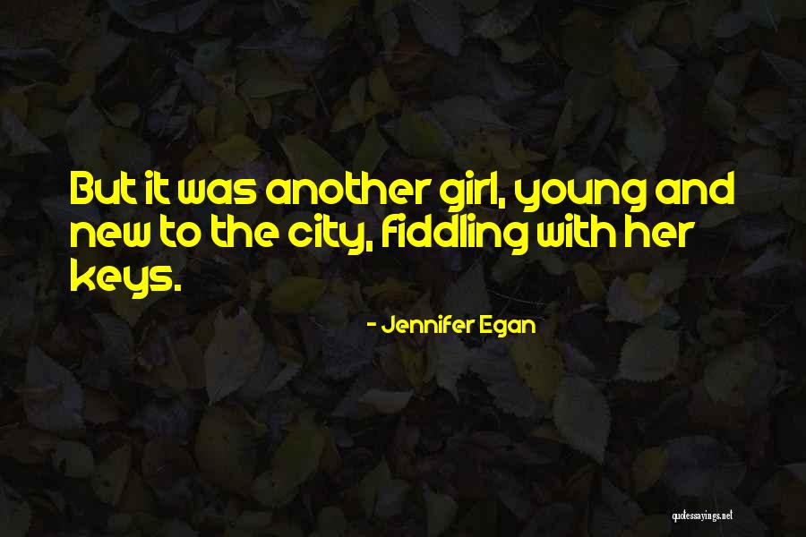 He Has Another Girl Quotes By Jennifer Egan