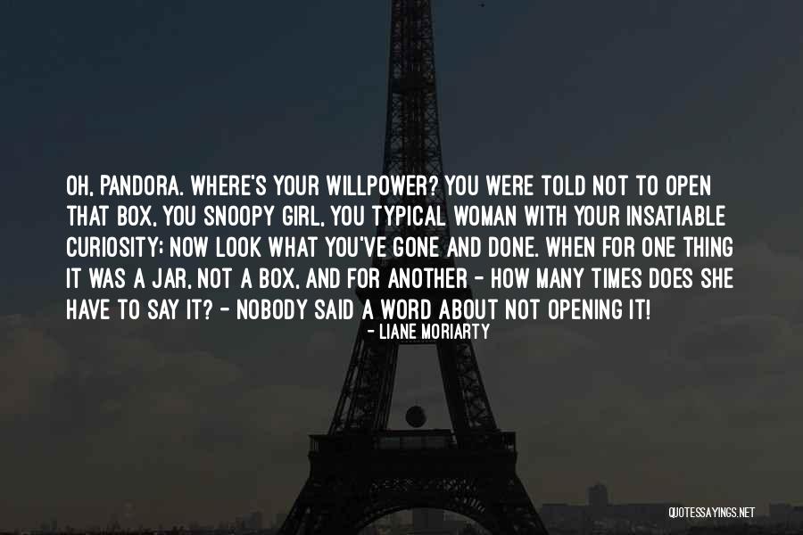 He Has Another Girl Quotes By Liane Moriarty He Has Another Girl Quotes By Liane Moriarty