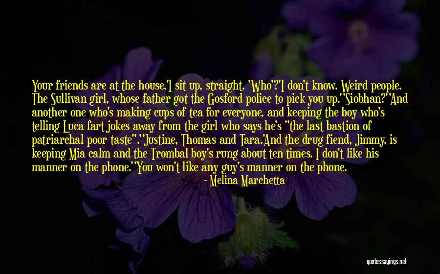 He Has Another Girl Quotes By Melina Marchetta He Has Another Girl Quotes By Melina Marchetta