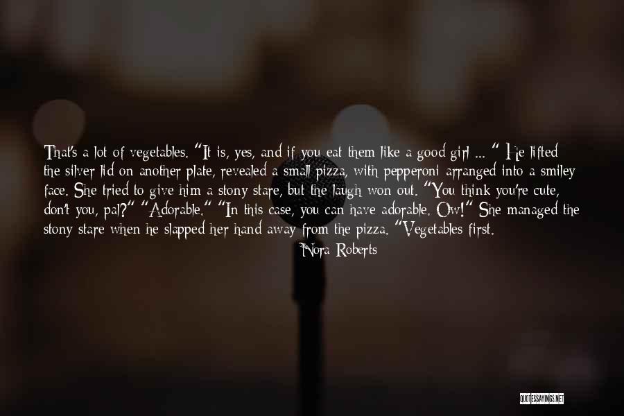 He Has Another Girl Quotes By Nora Roberts He Has Another Girl Quotes By Nora Roberts