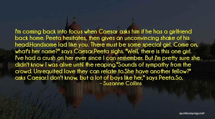 He Has Another Girl Quotes By Suzanne Collins He Has Another Girl Quotes By Suzanne Collins