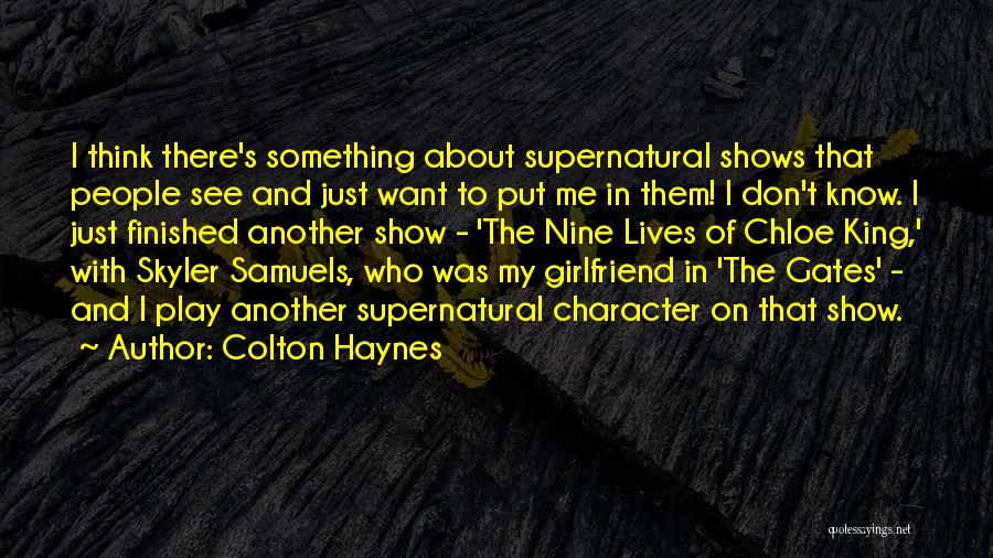 He Has Another Girlfriend Quotes By Colton Haynes