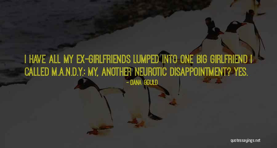 He Has Another Girlfriend Quotes By Dana Gould He Has Another Girlfriend Quotes By Dana Gould