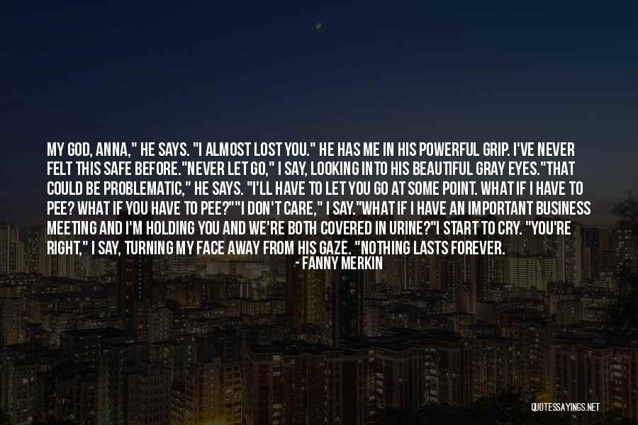 He Has Beautiful Eyes Quotes By Fanny Merkin He Has Beautiful Eyes Quotes By Fanny Merkin
