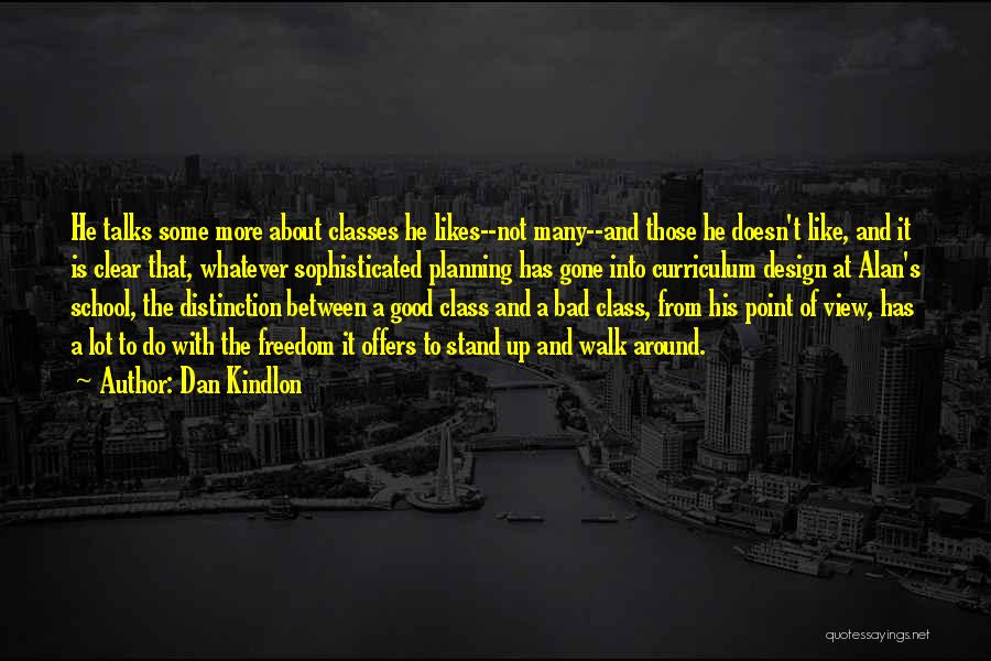 He Has Gone Quotes By Dan Kindlon