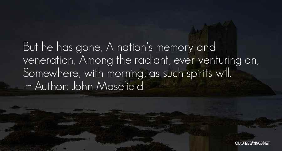 He Has Gone Quotes By John Masefield
