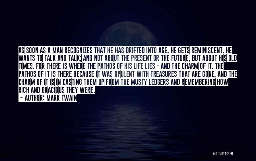 He Has Gone Quotes By Mark Twain