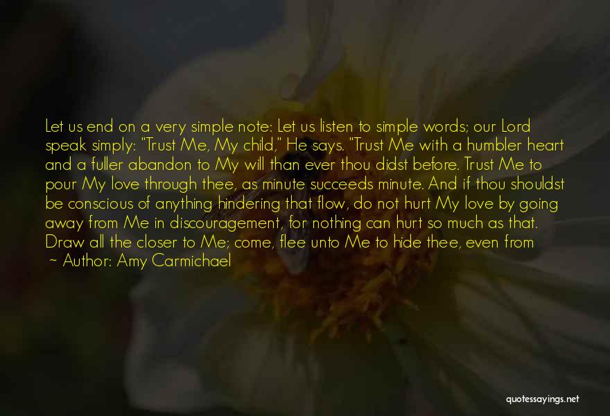 He Has Hurt Me Quotes By Amy Carmichael