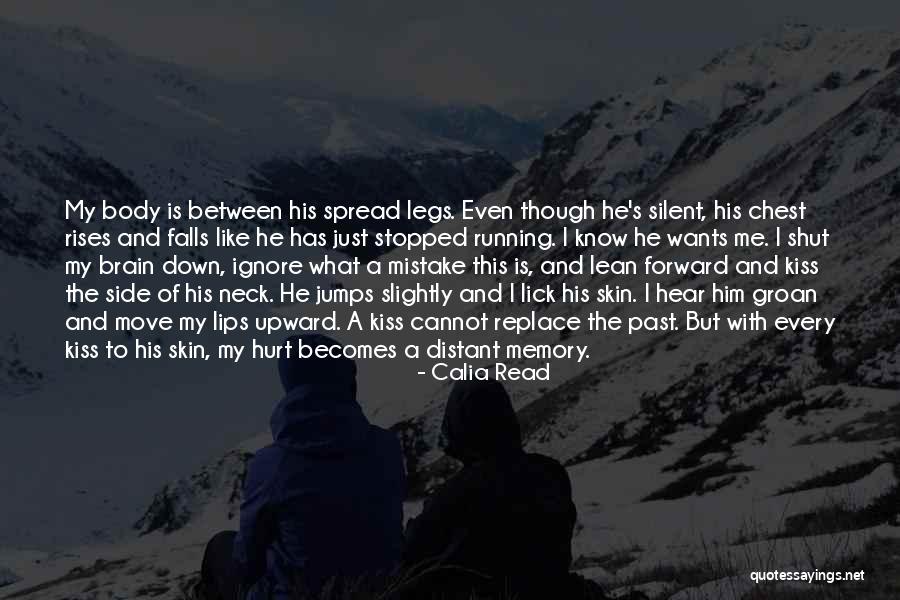 He Has Hurt Me Quotes By Calia Read