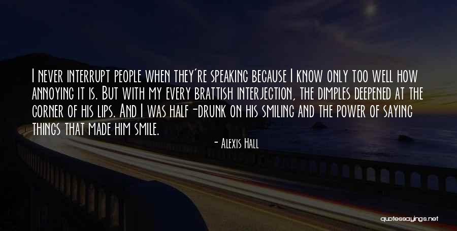 He Has Me Smiling Quotes By Alexis Hall