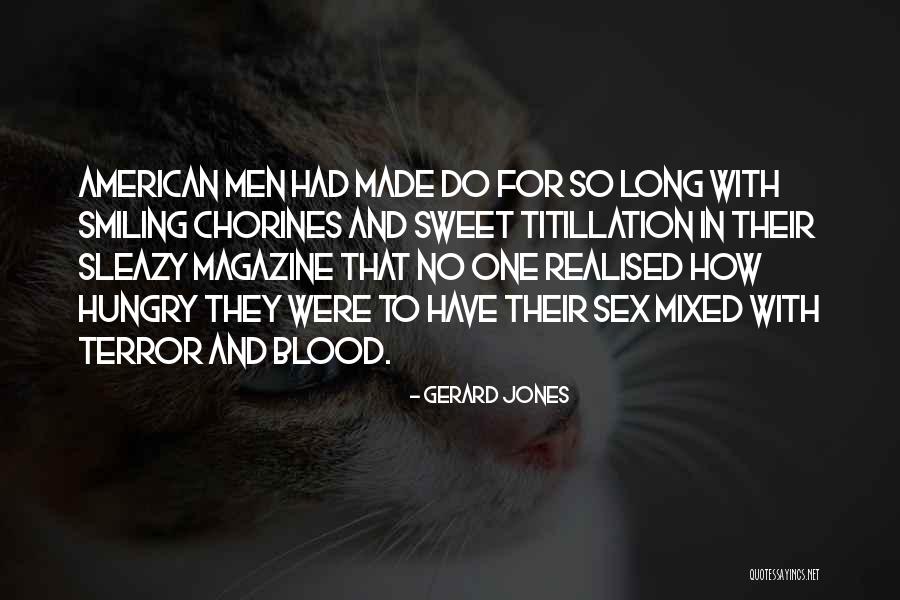 He Has Me Smiling Quotes By Gerard Jones He Has Me Smiling Quotes By Gerard Jones