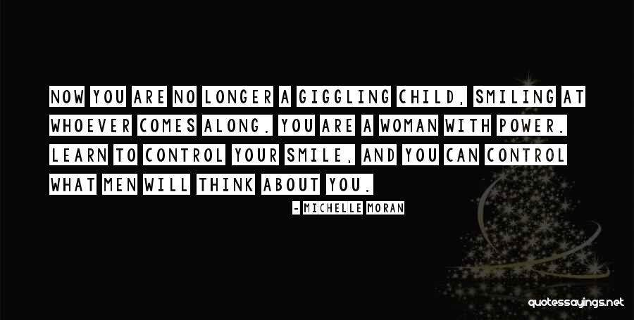 He Has Me Smiling Quotes By Michelle Moran He Has Me Smiling Quotes By Michelle Moran