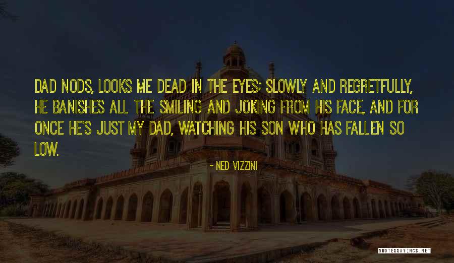 He Has Me Smiling Quotes By Ned Vizzini He Has Me Smiling Quotes By Ned Vizzini