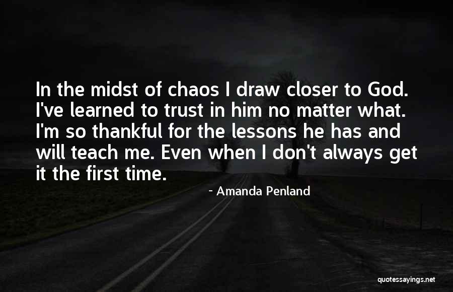 He Has No Time For Me Quotes By Amanda Penland