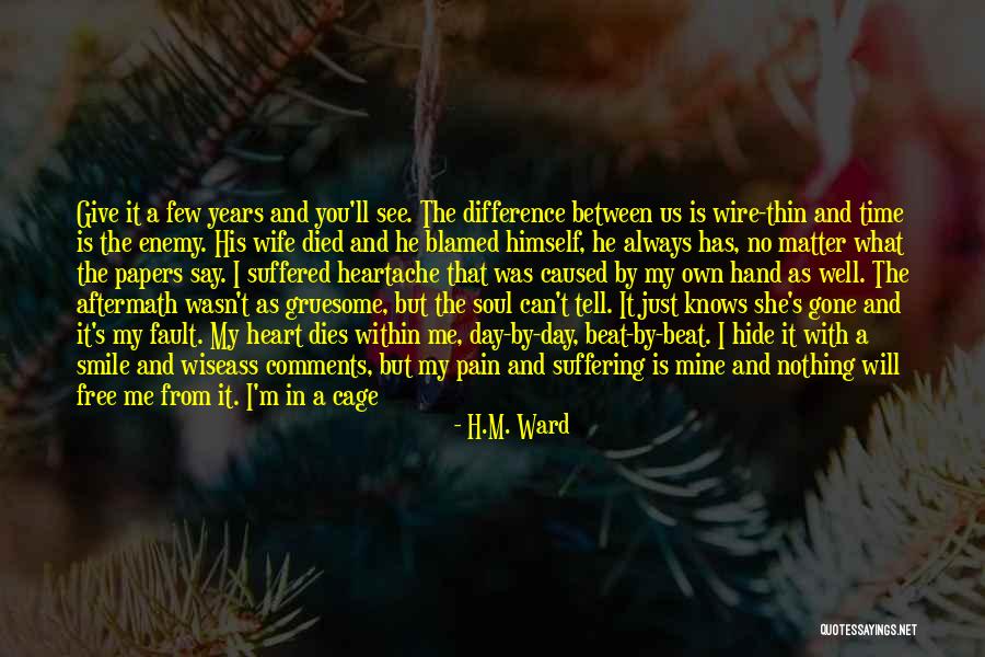 He Has No Time For Me Quotes By H.M. Ward