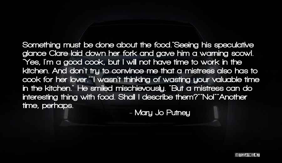 He Has No Time For Me Quotes By Mary Jo Putney