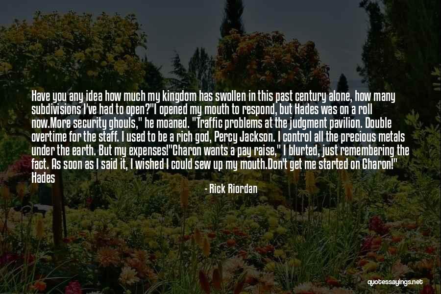 He Has No Time For Me Quotes By Rick Riordan