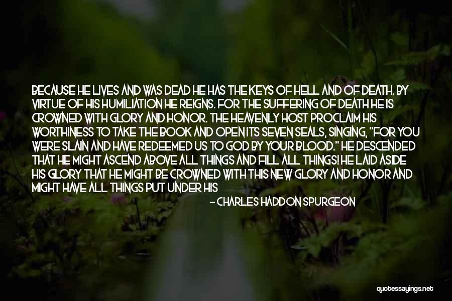 He Has Risen Quotes By Charles Haddon Spurgeon