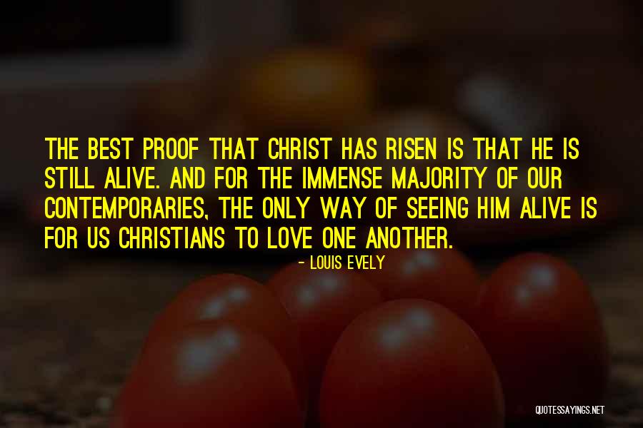 He Has Risen Quotes By Louis Evely