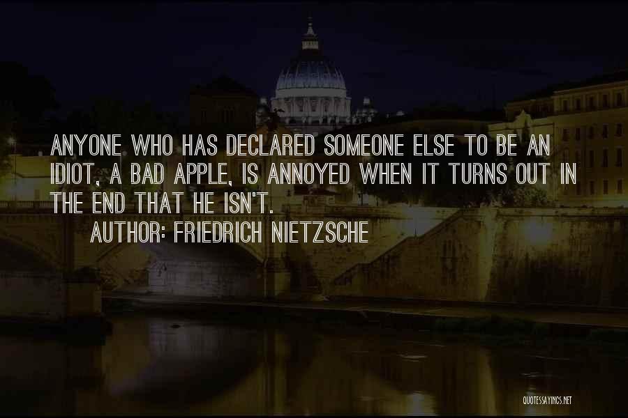 He Has Someone Else Quotes By Friedrich Nietzsche