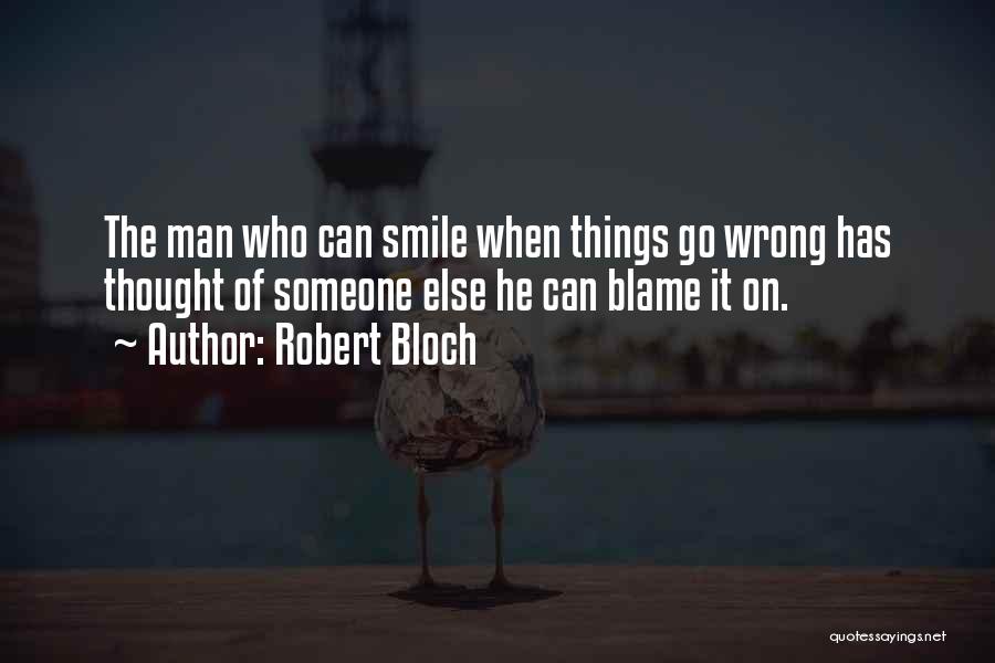 He Has Someone Else Quotes By Robert Bloch