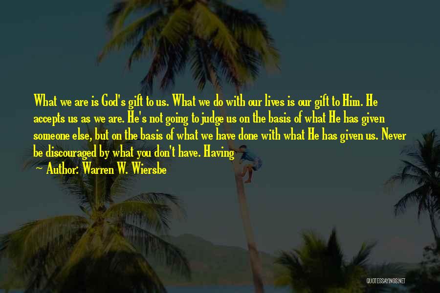 He Has Someone Else Quotes By Warren W. Wiersbe