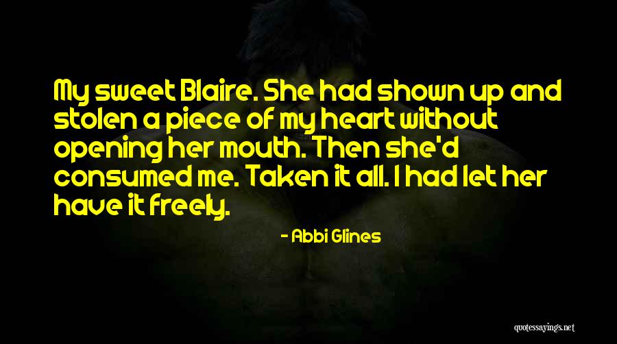 He Has Stolen My Heart Quotes By Abbi Glines He Has Stolen My Heart Quotes By Abbi Glines